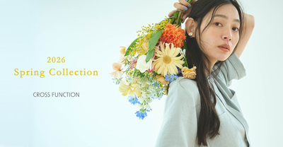 多機能素材を使ったアパレルブランド<br />CROSS FUNCTION(クロス ファンクション)が2026年春の新作コレクションを公開