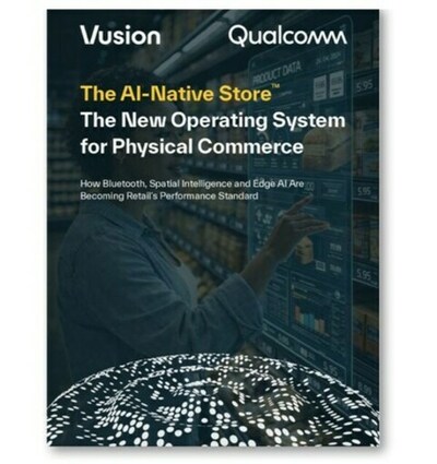 VusionとQualcomm、次世代店舗モデル「AIネイティブストア（AI-Native Store(TM)）」を発表