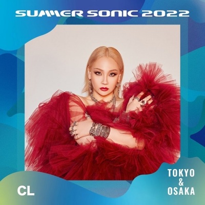 CL、「サマーソニック2022」に参加が決定 – KOREA WAVE